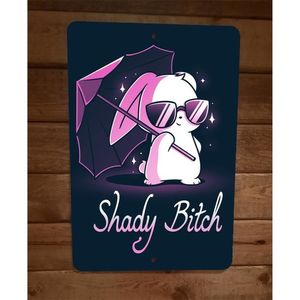 Cool Rabbit Animal Shady B*tch 8x12‎ Metal Wall Sign Poster